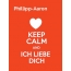 Phillipp-Aaron - keep calm and Ich liebe Dich!