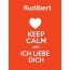 Rudibert - keep calm and Ich liebe Dich!