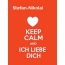 Stefan-Nikolai - keep calm and Ich liebe Dich!