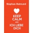 Stephan-Reimund - keep calm and Ich liebe Dich!