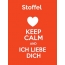 Stoffel - keep calm and Ich liebe Dich!