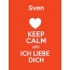 Sven - keep calm and Ich liebe Dich!