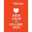 Timmo - keep calm and Ich liebe Dich!