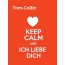 Tom-Collin - keep calm and Ich liebe Dich!