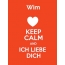 Wim - keep calm and Ich liebe Dich!