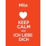 Mila - keep calm and Ich liebe Dich!
