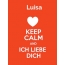 Luisa - keep calm and Ich liebe Dich!