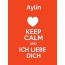 Aylin - keep calm and Ich liebe Dich!