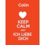 Colin - keep calm and Ich liebe Dich!