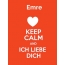 Emre - keep calm and Ich liebe Dich!