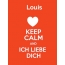 Louis - keep calm and Ich liebe Dich!