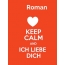 Roman - keep calm and Ich liebe Dich!