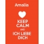 Amalia - keep calm and Ich liebe Dich!