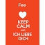Fee - keep calm and Ich liebe Dich!