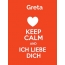 Greta - keep calm and Ich liebe Dich!