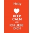 Holly - keep calm and Ich liebe Dich!