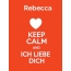 Rebecca - keep calm and Ich liebe Dich!