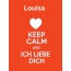Louisa - keep calm and Ich liebe Dich!