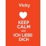 Vicky - keep calm and Ich liebe Dich!