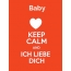 Baby - keep calm and Ich liebe Dich!