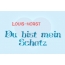 Louis-Horst - Du bist mein Schatz!