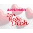 Adelmann, Ich liebe Dich!