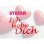 Stefan, Ich liebe Dich!