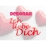Deborah, Ich liebe Dich!