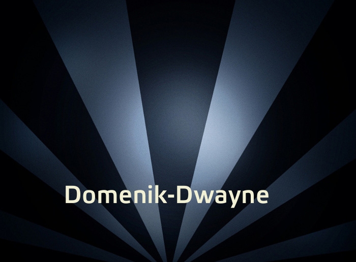 Bilder mit Namen Domenik-Dwayne