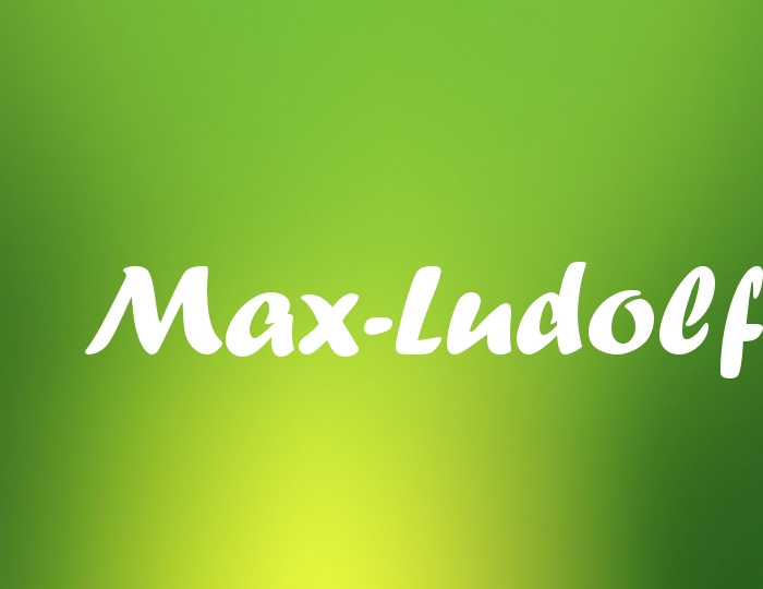 Bildern mit Namen Max-Ludolf Bildern mit Namen Max-Ludolf