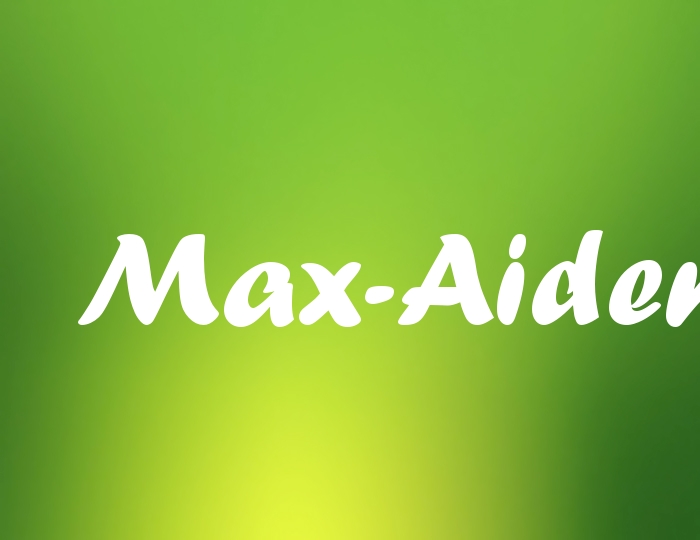 Bildern mit Namen Max-Aiden Bildern mit Namen Max-Aiden
