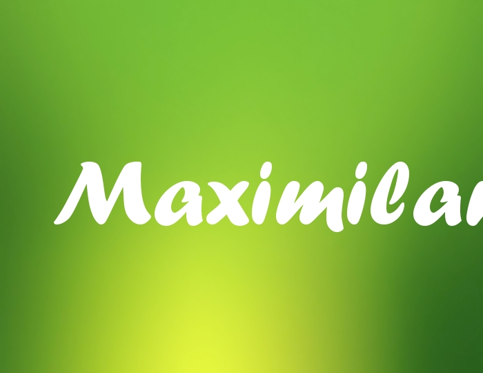 Bildern mit Namen Maximilan Bildern mit Namen Maximilan