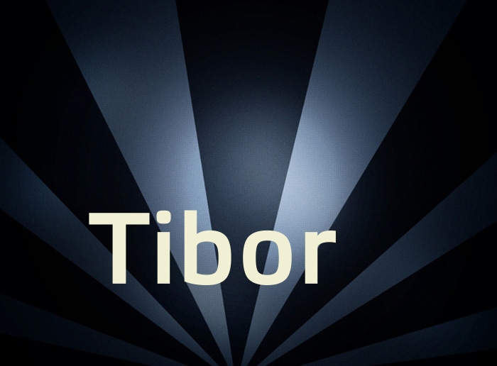 Bilder mit Namen Tibor