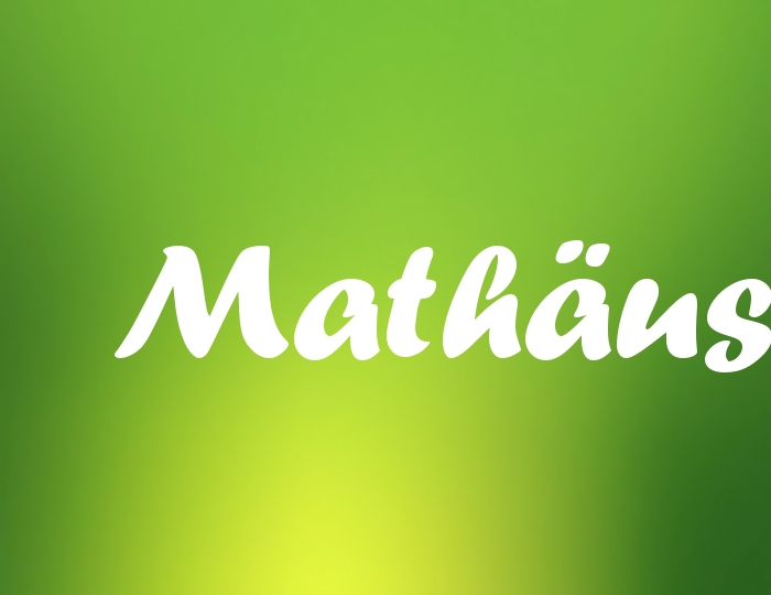 Bildern mit Namen Mathäus Bildern mit Namen Mathäus