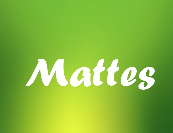 Bildern mit Namen Mattes Bildern mit Namen Mattes