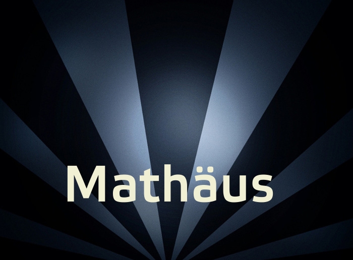 Bilder mit Namen Mathäus Bilder mit Namen Mathäus
