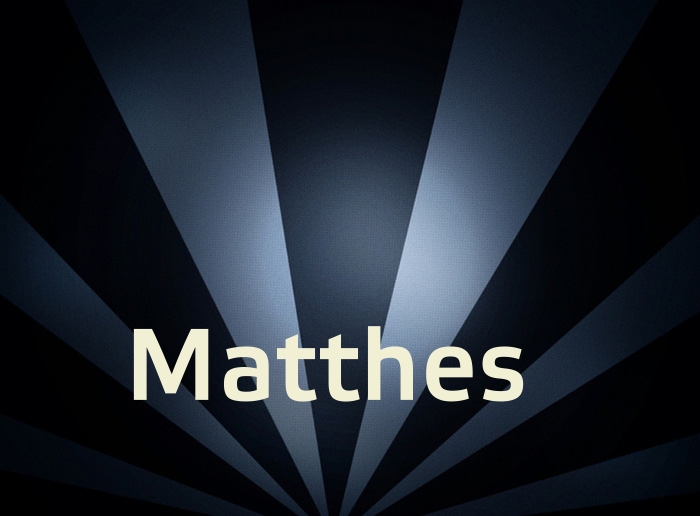 Bilder mit Namen Matthes