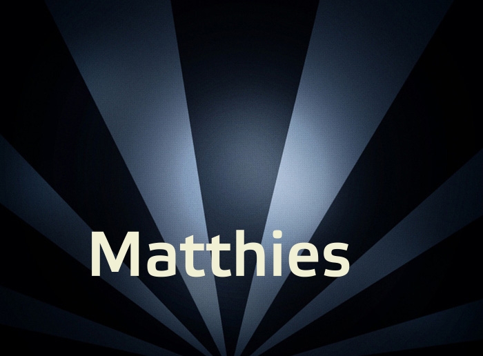 Bilder mit Namen Matthies Bilder mit Namen Matthies