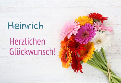 Blumen zum geburtstag fr Heinrich