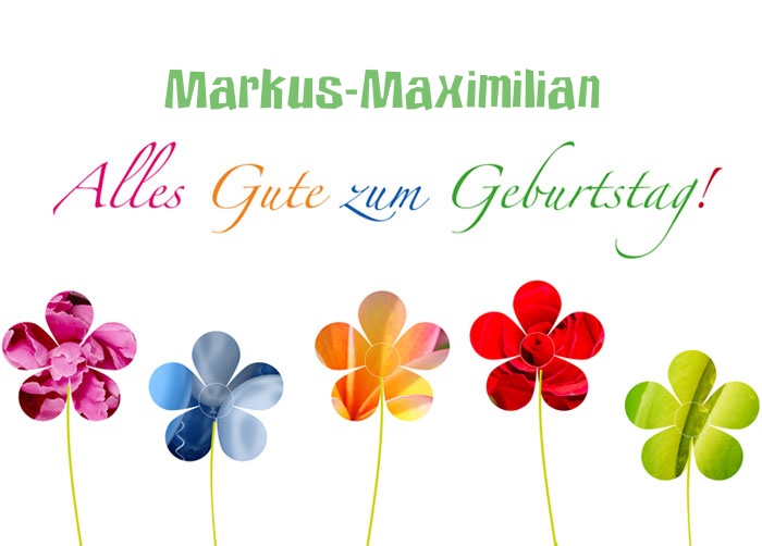 Bilder zum geburtstag fr Markus-Maximilian