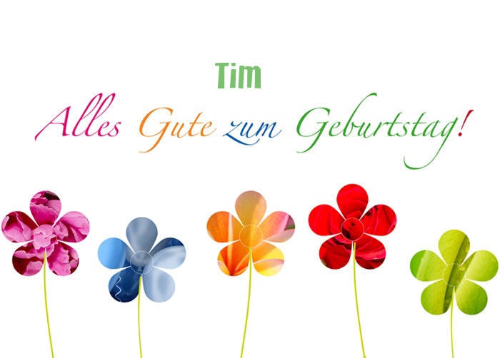 Bilder zum geburtstag für Tim Bilder zum geburtstag für Tim