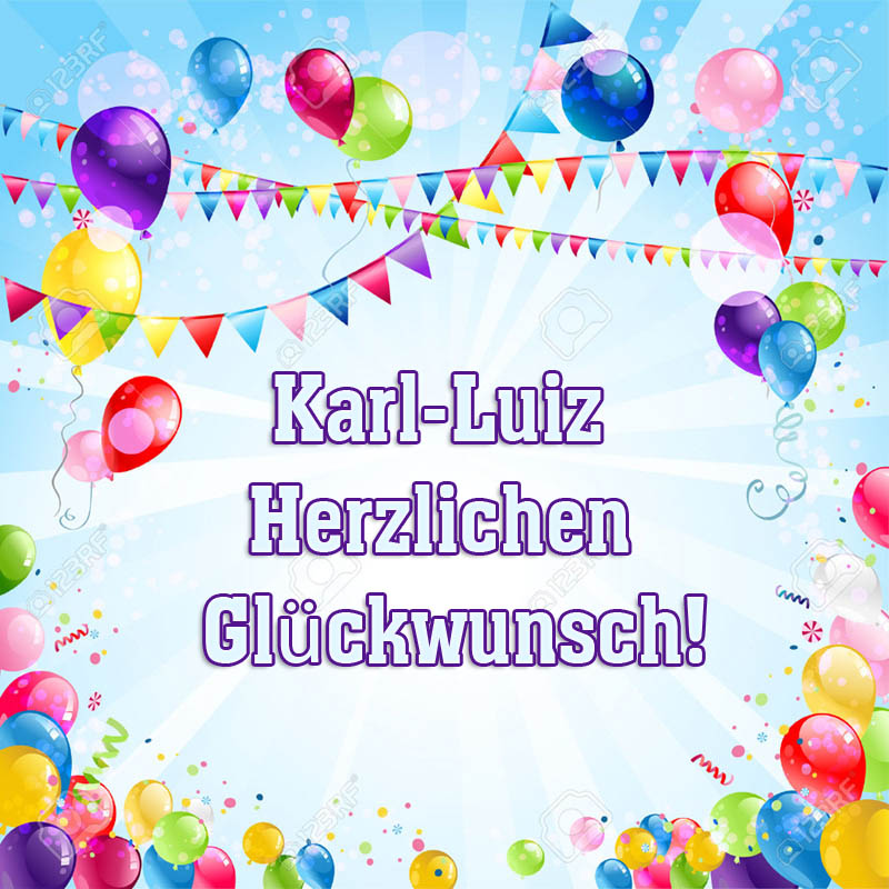 Karl-Luiz Herzlichen Glückwunsch Karl-Luiz Herzlichen Glückwunsch