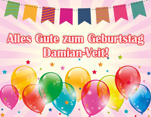 Alles Gute zum Geburtstag, Damian-Veit! Alles Gute zum Geburtstag, Damian-Veit!