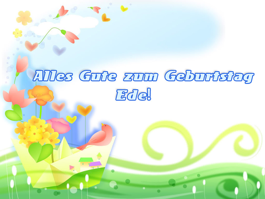 Alles Gute zum Geburtstag, Ede!