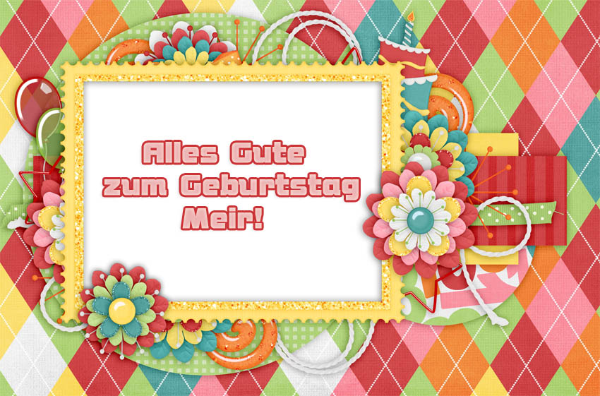 Alles Gute zum Geburtstag, Meir!