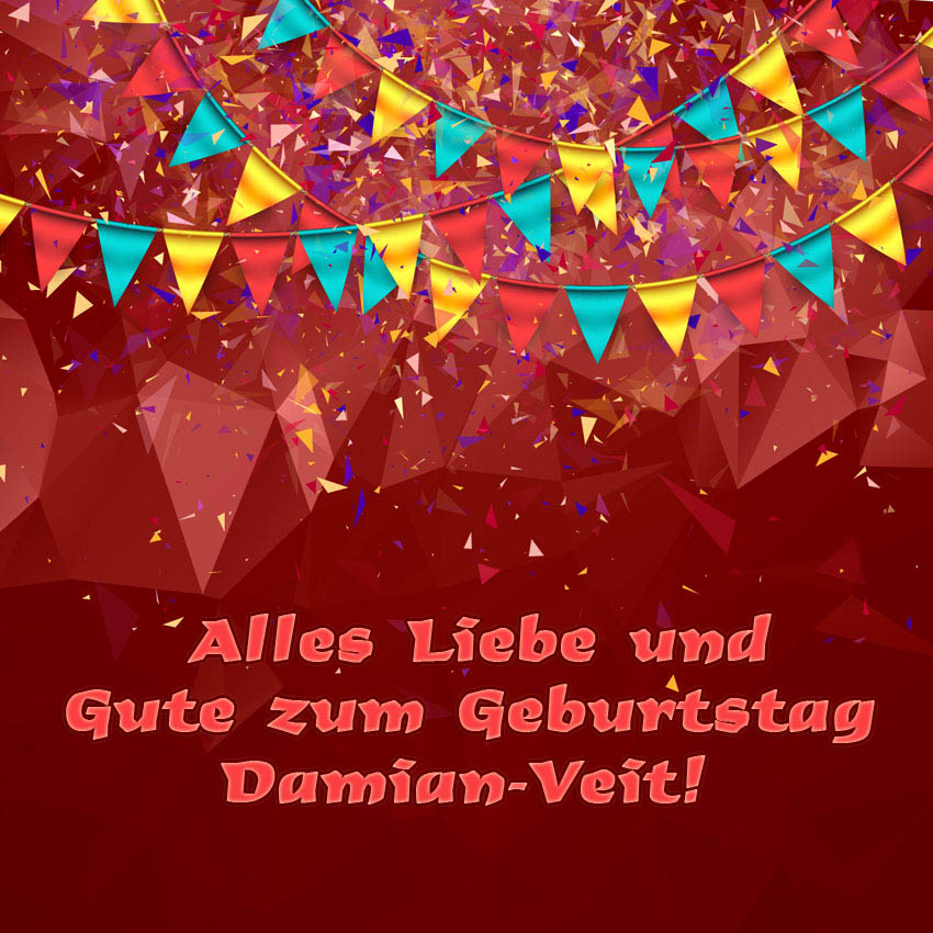 Alles Liebe und Gute zum Geburtstag, Damian-Veit!