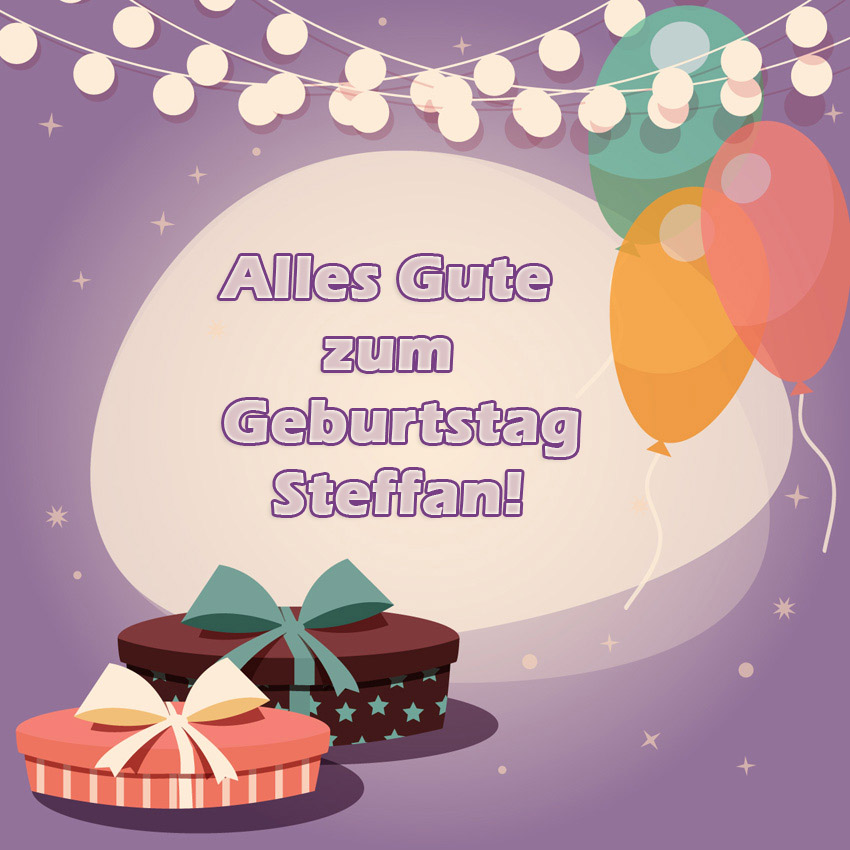 Alles Gute zum Geburtstag Steffan! Alles Gute zum Geburtstag Steffan!