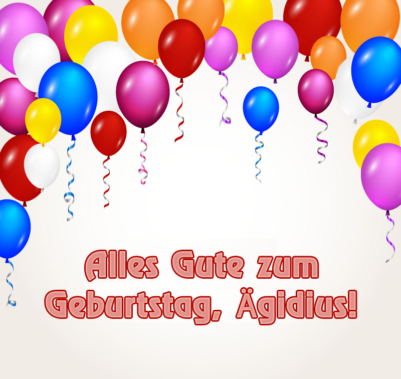 Alles Gute zum Geburtstag, Ägidius! Alles Gute zum Geburtstag, Ägidius!