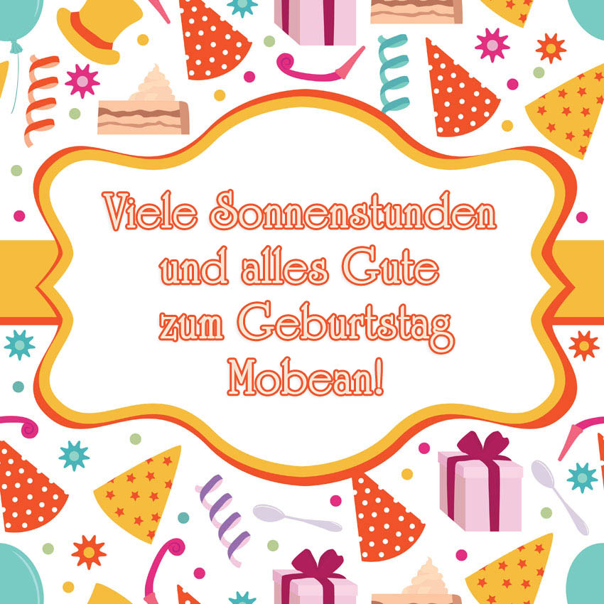 Viele Sonnenstunden aund alles Gute zum Geburtstag, Mobean! Viele Sonnenstunden aund alles Gute zum Geburtstag, Mobean!