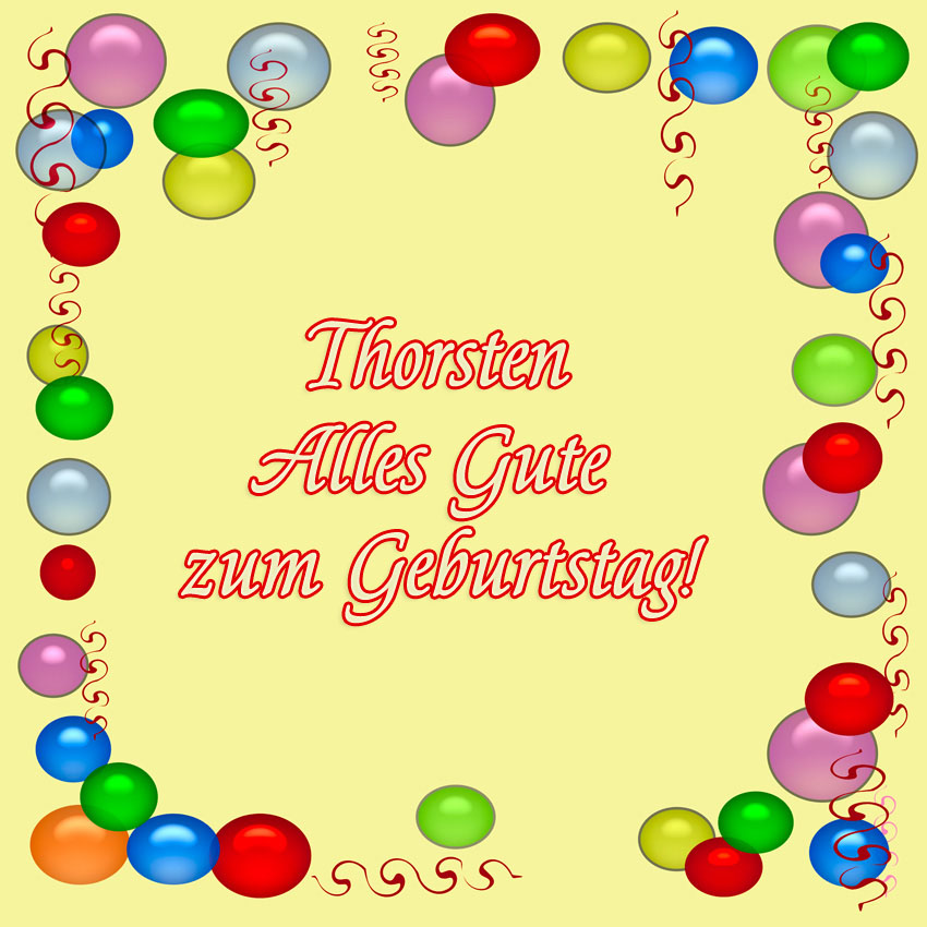Alles Gute zum Geburtstag, Thorsten! Alles Gute zum Geburtstag, Thorsten!